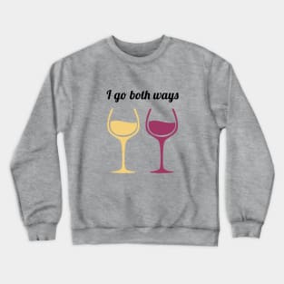 I Go Both Ways Crewneck Sweatshirt